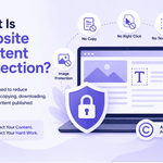 Website Content Protection: 10 Ways to Prevent Theft in 2026